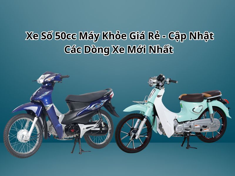 xe số 50cc máy khỏe giá rẻ xe số 50cc máy khỏe giá rẻ